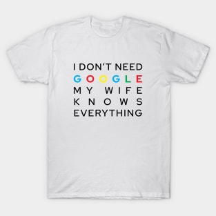 My Wife Knows Everything T-Shirt